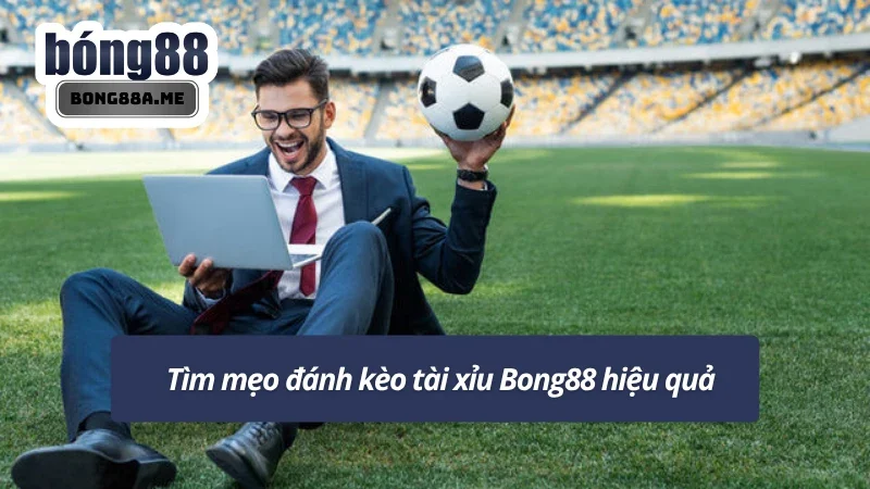 Tổng hợp một số mẹo đánh kèo tài xỉu được nhiều cao thủ áp dụng